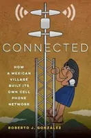 Verbunden: Wie ein mexikanisches Dorf sein eigenes Handynetz aufbaute - Connected: How a Mexican Village Built Its Own Cell Phone Network