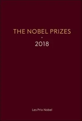 Die Nobelpreise 2018 - The Nobel Prizes 2018
