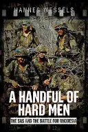 Eine Handvoll harter Männer: Die SAS und der Kampf um Rhodesien - A Handful of Hard Men: The SAS and the Battle for Rhodesia