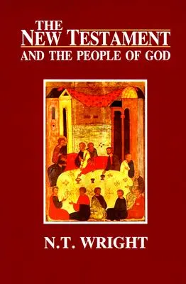 Das Neue Testament und das Volk Gottes: Christliche Ursprünge und die Frage nach Gott: Band 1 - The New Testament and the People of God: Christian Origins and the Question of God: Volume 1