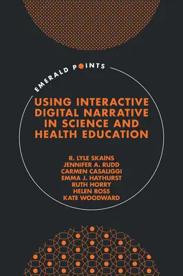 Einsatz interaktiver digitaler Erzählungen in der Wissenschafts- und Gesundheitserziehung - Using Interactive Digital Narrative in Science and Health Education