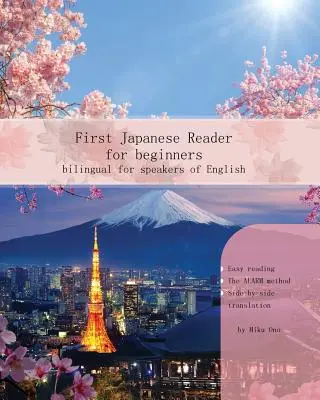 Erstes Lesebuch Japanisch für Anfänger: Zweisprachig für englischsprachige Anfänger und Grundschüler (A1 A2) - First Japanese Reader for Beginners: Bilingual for Speakers of English Beginner Elementary (A1 A2)