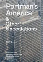 Portman's Amerika: & andere Spekulationen - Portman's America: & Other Speculations