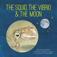 Der Tintenfisch, der Vibrio und der Mond - The Squid, the Vibrio and the Moon