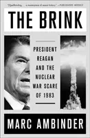 Der Abgrund: Präsident Reagan und die Atomkriegsangst von 1983 - The Brink: President Reagan and the Nuclear War Scare of 1983