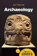 Archäologie: Ein Leitfaden für Einsteiger - Archaeology: A Beginner's Guide