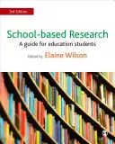 Schulbasierte Forschung: Ein Leitfaden für Bildungsstudenten - School-Based Research: A Guide for Education Students