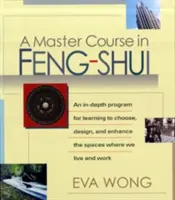 Ein Meisterkurs in Feng-Shui - A Master Course in Feng-Shui