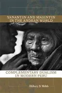 Yanantin und Masintin in der Andenwelt: Komplementärer Dualismus im modernen Peru - Yanantin and Masintin in the Andean World: Complementary Dualism in Modern Peru