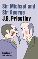 Sir Michael und Sir George - Eine Geschichte von Koma und Diskus und die neuen Elisabethaner - Sir Michael and Sir George - A Tale of Comsa and Discus and The New Elizabethans