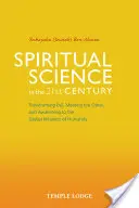 Geisteswissenschaft im 21. Jahrhundert: Das Böse verwandeln, dem Anderen begegnen und zur globalen Einweihung der Menschheit erwachen - Spiritual Science in the 21st Century: Transforming Evil, Meeting the Other, and Awakening to the Global Initiation of Humanity