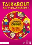 Talkabout Sex and Relationships 1: Ein Programm zur Entwicklung intimer Beziehungsfähigkeiten - Talkabout Sex and Relationships 1: A Programme to Develop Intimate Relationship Skills