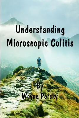 Die mikroskopische Kolitis verstehen - Understanding Microscopic Colitis