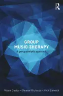 Gruppenmusiktherapie: Ein gruppenanalytischer Ansatz - Group Music Therapy: A Group Analytic Approach