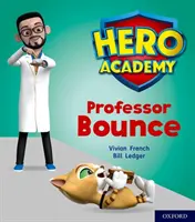 Helden-Akademie: Oxford Level 6, Orange Book Band: Professor Bounce - Hero Academy: Oxford Level 6, Orange Book Band: Professor Bounce