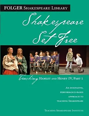 Hamlet und Heinrich IV. unterrichten, Teil 1: Shakespeare in Freiheit - Teaching Hamlet and Henry IV, Part 1: Shakespeare Set Free