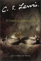 El Caballo Y El Muchacho: Das Pferd und sein Junge (Spanische Ausgabe) - El Caballo Y El Muchacho: The Horse and His Boy (Spanish Edition)