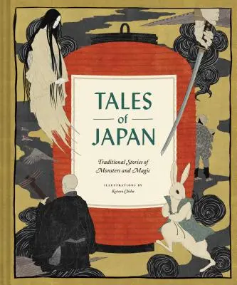 Märchen aus Japan: Traditionelle Geschichten von Monstern und Magie (Buch der japanischen Mythologie, Volksmärchen aus Japan) - Tales of Japan: Traditional Stories of Monsters and Magic (Book of Japanese Mythology, Folk Tales from Japan)