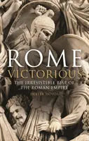 Rom siegt: Der unwiderstehliche Aufstieg des Römischen Reiches - Rome Victorious: The Irresistible Rise of the Roman Empire