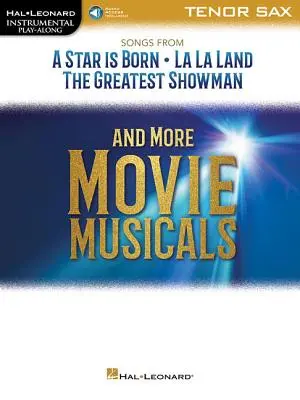 Lieder aus A Star Is Born, La La Land, The Greatest Showman und weiteren Filmmusicals: Tenorsaxophon - Songs from a Star Is Born, La La Land, the Greatest Showman, and More Movie Musicals: Tenor Sax