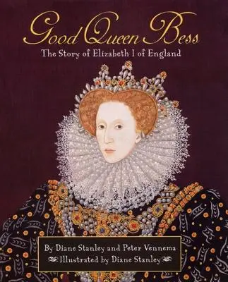 Pfade: Klasse 5 Good Queen Bess: Die Geschichte von Elisabeth I. von England Handelsbuch - Pathways: Grade 5 Good Queen Bess: The Story of Elizabeth I of England Trade Book