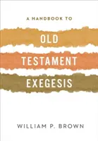 Ein Handbuch zur Exegese des Alten Testaments - A Handbook to Old Testament Exegesis