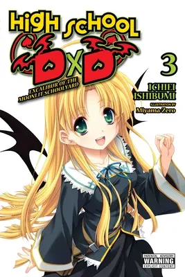 High School DXD, Bd. 3 (Light Novel): Excalibur auf dem mondbeschienenen Schulhof - High School DXD, Vol. 3 (Light Novel): Excalibur of the Moonlit Schoolyard