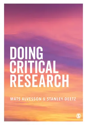 Kritische Forschung betreiben - Doing Critical Research