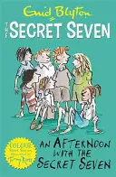 Geheime Sieben: Farbige Kurzgeschichten: Ein Nachmittag mit den geheimen Sieben - Buch 3 - Secret Seven Colour Short Stories: An Afternoon With the Secret Seven - Book 3