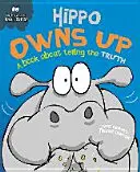 Verhaltensthemen: Hippo Owns Up - Ein Buch über das Erzählen der Wahrheit - Behaviour Matters: Hippo Owns Up - A book about telling the truth