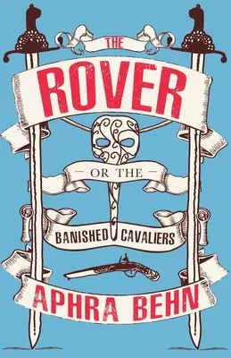 Rover - Oder die verbannten Kavaliere - Rover - Or The Banish'd Cavaliers