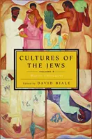 Cultures of the Jews, Band 3: Moderne Begegnungen - Cultures of the Jews, Volume 3: Modern Encounters