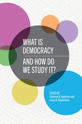 Was ist Demokratie und wie studieren wir sie? - What Is Democracy and How Do We Study It?