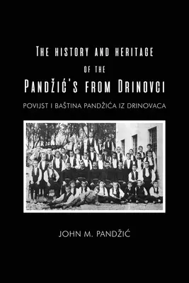 Geschichte und Erbe der Familie Pandzic aus Drinovci - The History and Heritage of the Pandzic's from Drinovci