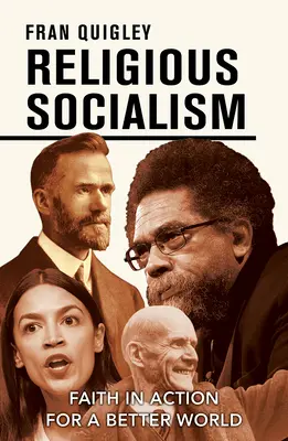 Religiöser Sozialismus: Glaube in Aktion für eine bessere Welt - Religious Socialism: Faith in Action for a Better World