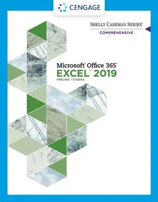 Shelly Cashman Series Microsoft Office 365 & Excel 2019 Umfassend - Shelly Cashman Series Microsoft Office 365 & Excel 2019 Comprehensive