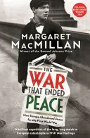 Krieg, der den Frieden beendete - Wie Europa den Frieden zugunsten des Ersten Weltkriegs aufgab - War that Ended Peace - How Europe abandoned peace for the First World War