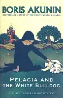 Pelagia und die weiße Bulldogge - Der erste Schwester Pelagia-Krimi - Pelagia and the White Bulldog - The First Sister Pelagia Mystery