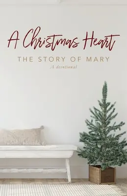 Ein Weihnachtsherz: Die Geschichte von Maria - A Christmas Heart: The Story of Mary