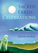 Heilige Erde Feiern, 2. Auflage - Sacred Earth Celebrations, 2nd Edition