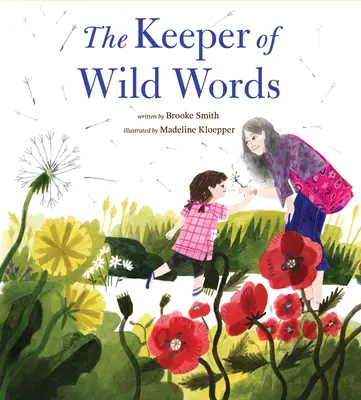 Der Hüter der wilden Worte: (Natur für Kinder, Naturerlebnisse mit Kindern) - The Keeper of Wild Words: (Nature for Kids, Exploring Nature with Children)