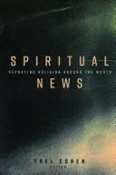Spirituelle Nachrichten: Berichte über Religion in der ganzen Welt - Spiritual News: Reporting Religion Around the World
