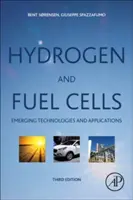 Wasserstoff und Brennstoffzellen: Neu entstehende Technologien und Anwendungen (Sorensen (Sorensen) Bent) - Hydrogen and Fuel Cells: Emerging Technologies and Applications (Sorensen (Sorensen) Bent)