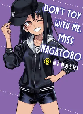 Spielen Sie nicht mit mir, Fräulein Nagatoro, Band 5 - Don't Toy with Me, Miss Nagatoro, Volume 5