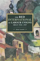 Die Rote Internationale der Gewerkschaften (Rilu) 1920 - 1937 - The Red International of Labour Unions (Rilu) 1920 - 1937
