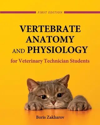 Anatomie und Physiologie der Wirbeltiere für Veterinärtechniker-Studenten - Vertebrate Anatomy and Physiology for Veterinary Technician Students