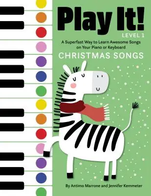 Spiel es! Weihnachtslieder: Ein superschneller Weg, um tolle Lieder auf deinem Klavier oder Keyboard zu lernen - Play It! Christmas Songs: A Superfast Way to Learn Awesome Songs on Your Piano or Keyboard