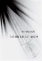 Die dunklen Seiten der Empathie - The Dark Sides of Empathy