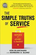 Die einfachen Wahrheiten des Service: Inspiriert von Johnny dem Müllsammler - The Simple Truths of Service: Inspired by Johnny the Bagger