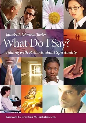 Was soll ich sagen? Mit Patienten über Spiritualität sprechen - What Do I Say?: Talking with Patients about Spirituality